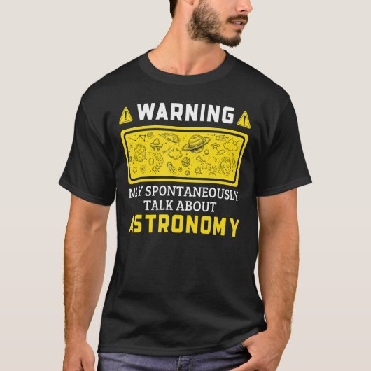 Warnung spontan Gespräche über Astronomie T-Shirt (Vorderseite)