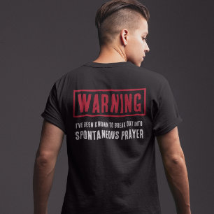 Warnung Spontanes Gebet Lustiges Unisex-Christlich T-Shirt