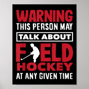Warnung Sprich jederzeit über Hockeyspieler Poster