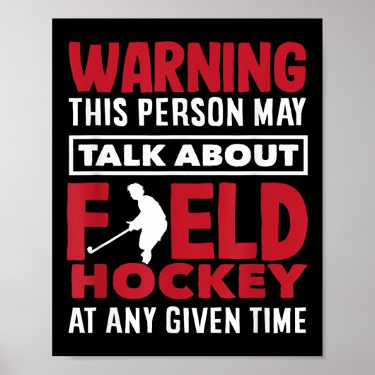 Warnung Sprich jederzeit über Hockeyspieler Poster (Vorne)