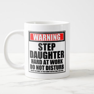 Warnung Step Daughter hart am Arbeitsplatz stört n Jumbo-Tasse