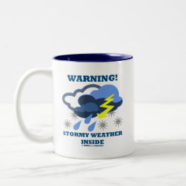 Warnung! Stormy Weather Inside (Meteorologie) Zweifarbige Tasse
