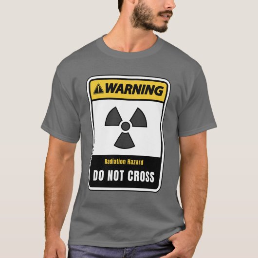 Warnung, Strahlengefahr, nicht überwinden T-Shirt (Vorderseite)