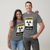 Warnung, Strahlengefahr, nicht überwinden T-Shirt (Unisex)