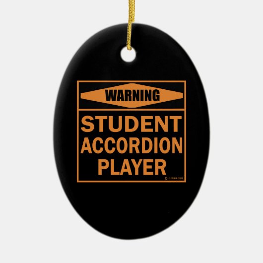 Warnung! Student Accordion Player! Keramik Ornament (Vorne)