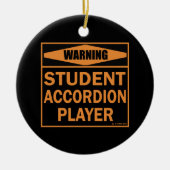Warnung! Student Accordion Player! Keramik Ornament (Vorne)