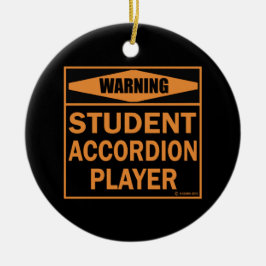 Warnung! Student Accordion Player! Keramik Ornament