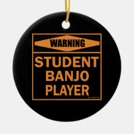 Warnung! Student Banjo Player! Keramik Ornament