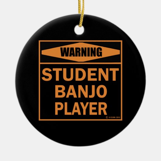 Warnung! Student Banjo Player! Keramik Ornament (Vorne)