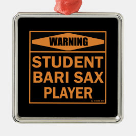 Warnung! Student Bari Sax Player! Silbernes Ornament