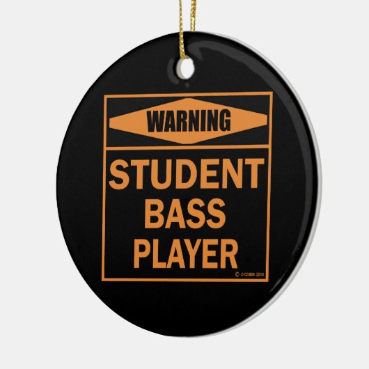 Warnung! Student Bass Player! Keramik Ornament (Links)