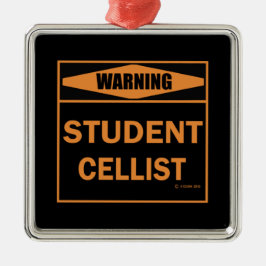 Warnung! Student Cellist! Ornament Aus Metall