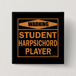 Warnung! Student Cembalo Player! Button