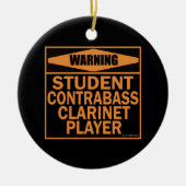 Warnung! Student Contrabass Klarinette Player! Keramik Ornament (Vorne)