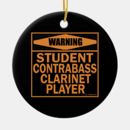 Warnung! Student Contrabass Klarinette Player! Keramik Ornament