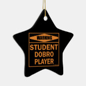 Warnung! Student Dobro Player! Keramik Ornament (Rechts)