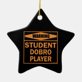 Warnung! Student Dobro Player! Keramik Ornament