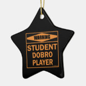 Warnung! Student Dobro Player! Keramik Ornament (Links)