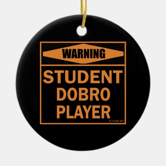 Warnung! Student Dobro Player! Keramik Ornament (Vorne)