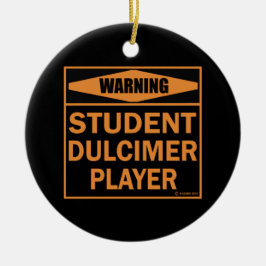 Warnung! Student Dulcimer Player! Keramikornament