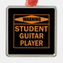 Warnung! Student Guitar Player!