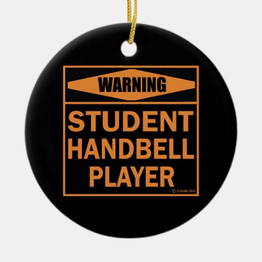 Warnung! Student Handbell Player! Keramik Ornament (Vorne)