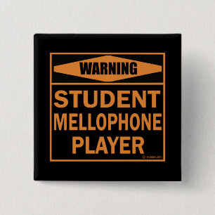 Warnung! Student Mellophone Player! Button