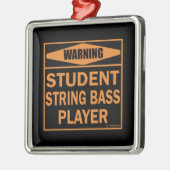 Warnung! Student String Bass Player! Ornament Aus Metall (Links)