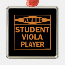Warnung! Student Viola Player! Ornament Aus Metall