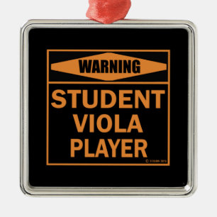Warnung! Student Viola Player! Ornament Aus Metall