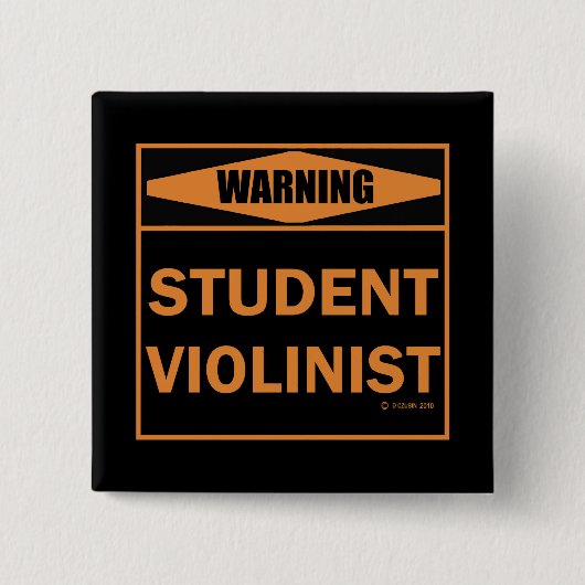 Warnung! Student Violinist! Button (Vorderseite)