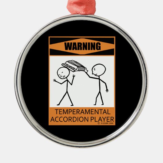 Warnung! Temperamentaler Accordion Player Ornament Aus Metall (Vorne)