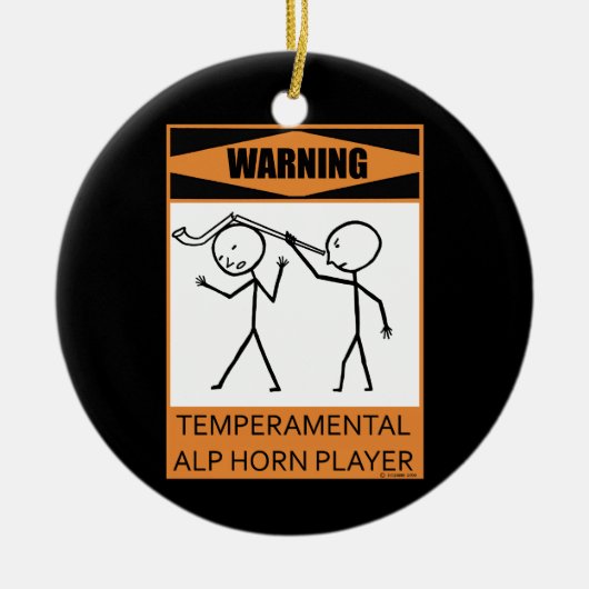 Warnung! Temperamentaler Alphorn-Player Keramik Ornament (Vorne)