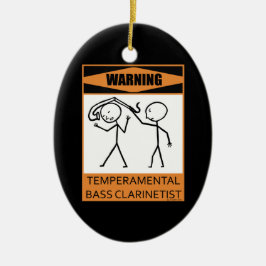 Warnung! Temperamentaler Bass Clarinetist Keramik Ornament