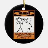 Warnung! Temperamentaler Kontrabass-Clarinetist Keramik Ornament (Vorne)