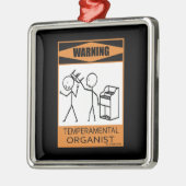 Warnung! Temperamentaler Organist Silbernes Ornament (Links)