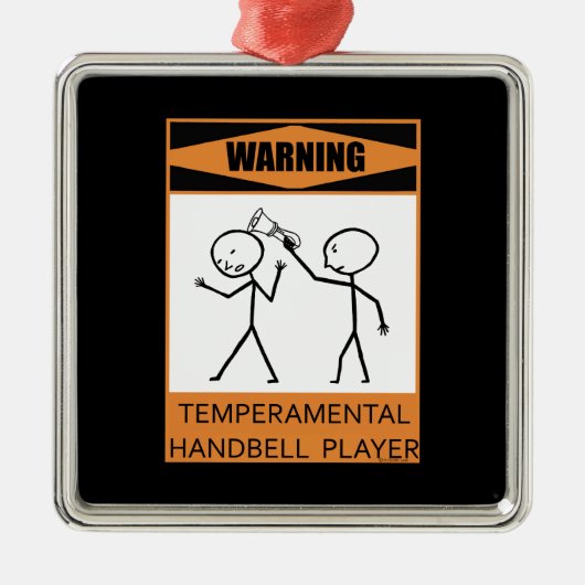 Warnung! Temperamentvoller Handbell-Player! Ornament Aus Metall (Vorne)