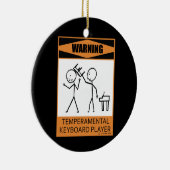 Warnung! Temperamentvoller Keyboard-Player Keramikornament (Rechts)