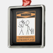 Warnung! Temperamentvoller Keyboard-Player Silbernes Ornament (Links)