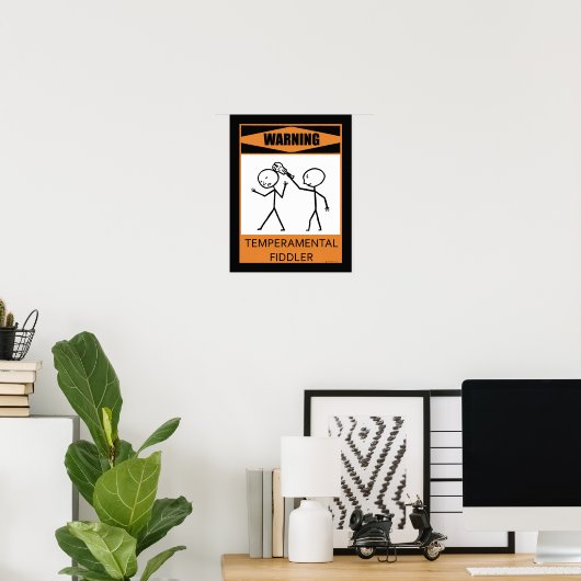 Warnung: Temperamentvolles Poster (Heimbüro)