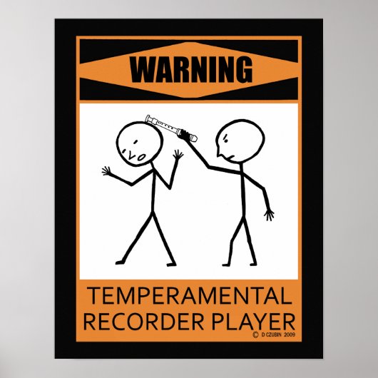 Warnung: Temperamentvolles Rekorder-Player-Poster Poster (Vorne)