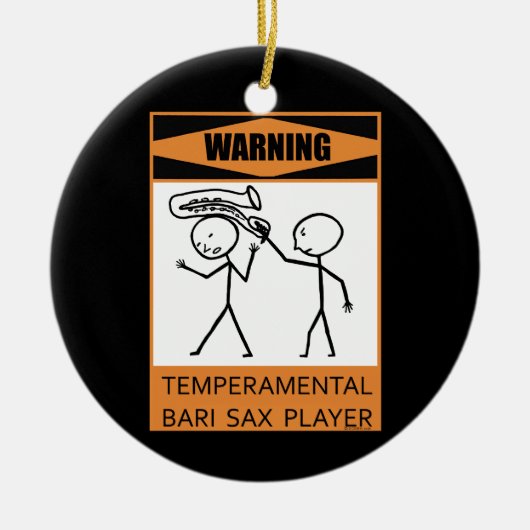Warnung! Temperfundamental Bari Sax Player Keramikornament (Vorne)
