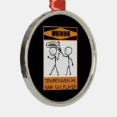 Warnung! Temperfundamental Bari Sax Player Ornament Aus Metall (Rechts)