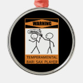 Warnung! Temperfundamental Bari Sax Player Ornament Aus Metall (Vorne)