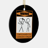 Warnung! Temperfundamental Karaoke Singer Keramik Ornament (Rechts)
