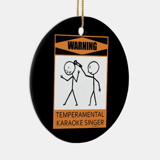 Warnung! Temperfundamental Karaoke Singer Keramik Ornament (Rechts)