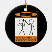 Warnung! Temperfundamental Karaoke Singer Keramik Ornament (Vorne)