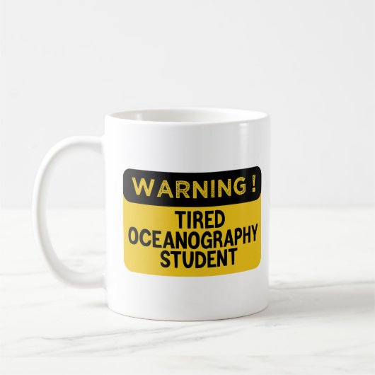 Warnung: Tired Oceanography Student Kaffeetasse (Links)