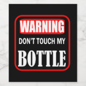 Warnung Touch meine Flasche nicht Weinetikett (Einzelnes Label)