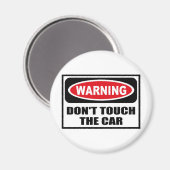 Warnung TOUCH nicht den CAR-Magnet Magnet (Vorderseite/Rückseite)